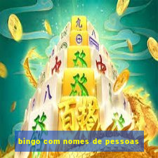 bingo com nomes de pessoas